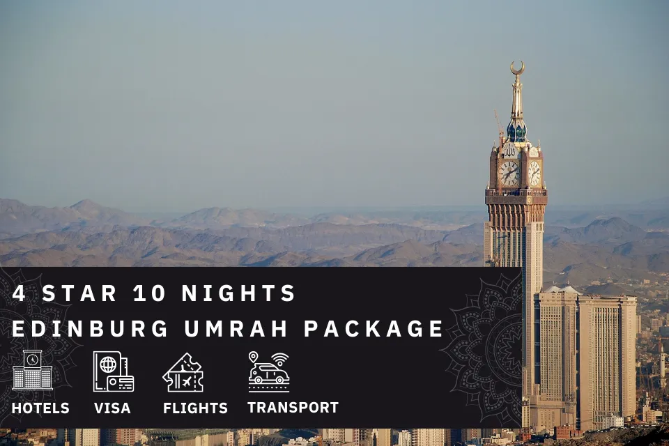 10 Nights 4 Star Edinburgh Umrah Package